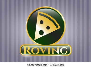  Golden emblem or badge with pizza slice icon and Roving text inside