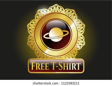  Golden emblem or badge with planet, saturn icon and Free T-Shirt text inside