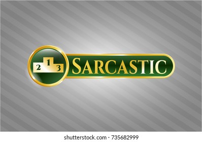  Golden emblem or badge with podium icon and Sarcastic text inside