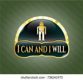  Golden emblem or badge with robot icon and I can and i will text inside