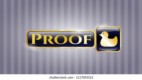  Golden emblem or badge with rubber duck icon and Proof text inside