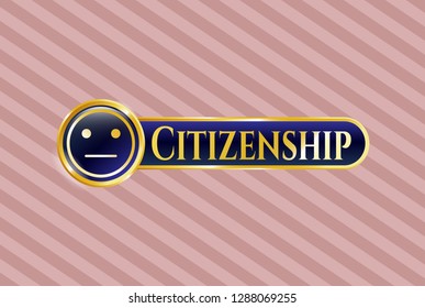  Golden emblem or badge with serious face icon and Citizenship text inside