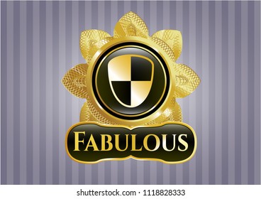  Golden emblem or badge with shield, safety icon and Fabulous text inside