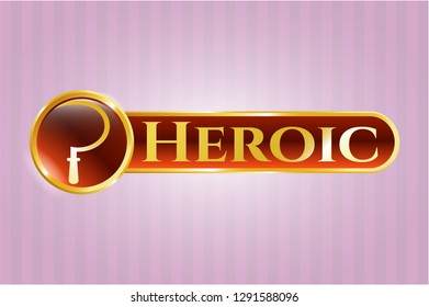  Golden emblem or badge with sickle icon and Heroic text inside