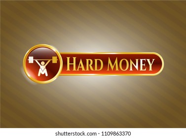  Golden emblem or badge with snatch, weightlifting icon and Hard Money text inside