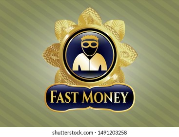  Golden emblem or badge with thief icon and Fast Money text inside