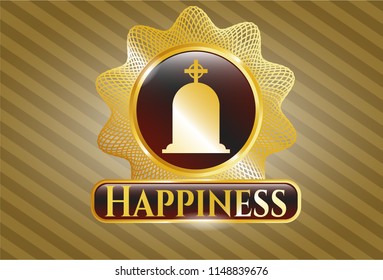  Golden emblem or badge with tombstone icon and Happiness text inside