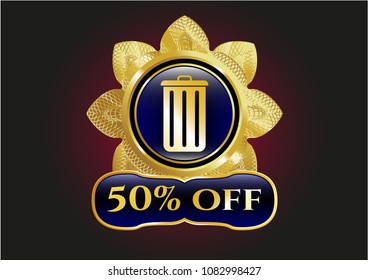   Golden emblem or badge with trash can icon and 50% Off text inside