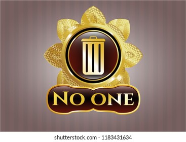  Golden emblem or badge with trash can icon and No one text inside