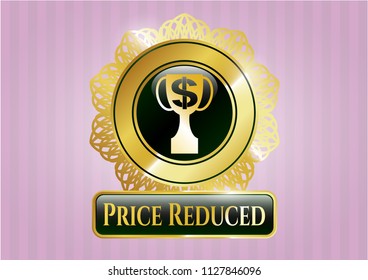  Golden emblem or badge with trophy with money symbol inside icon and Price Reduced text inside