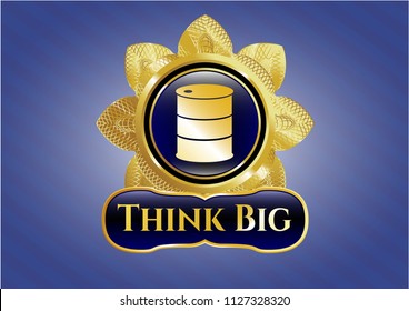  Golden emblem with barrel icon and Think Big text inside