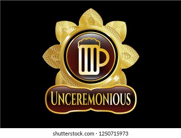  Golden emblem with beer jar icon and Unceremonious text inside