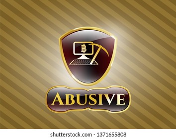  Golden emblem with bitcoin mining icon and Abusive text inside