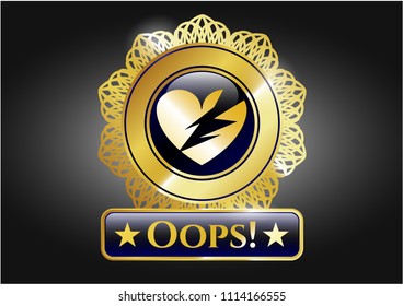  Golden emblem with broken heart icon and Oops! text inside