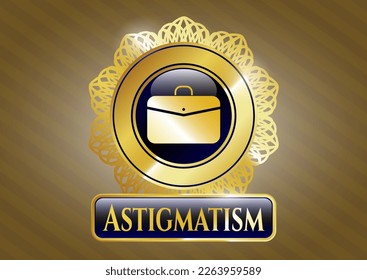 Golden emblem with business briefcase icon and Astigmatism text inside