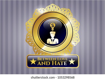  Golden emblem with business idea icon and Between Love and Hate text inside