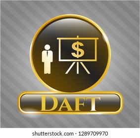  Golden emblem with business presentation icon and Daft text inside
