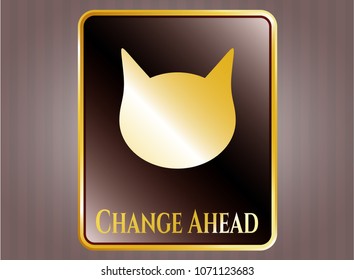 Golden emblem with cat face icon and Change Ahead text inside