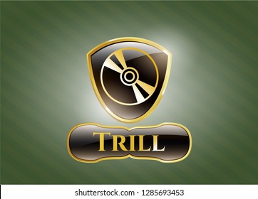  Golden emblem with CD or DVD disc icon and Trill text inside