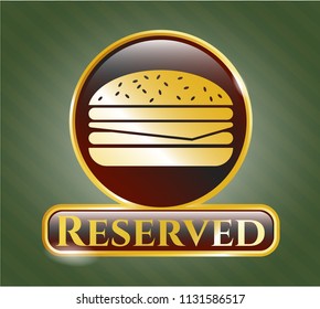  Golden emblem with cheeseburger icon and Reserved text inside