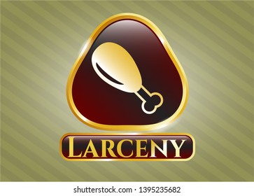  Golden emblem with chicken leg icon and Larceny text inside