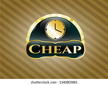  Golden emblem with clock, time icon and Cheap text inside