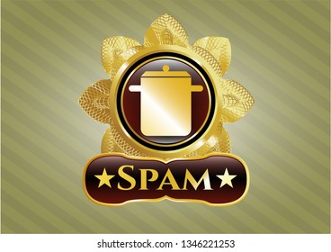  Golden emblem with cooking pot icon and Spam text inside