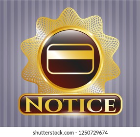  Golden emblem with credit card icon and Notice text inside