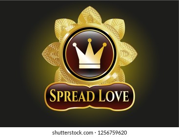  Golden emblem with crown icon and Spread Love text inside