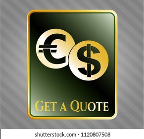  Golden emblem with currency exchange icon and Get a Quote text inside