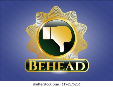  Golden emblem with dislike icon and Behead text inside