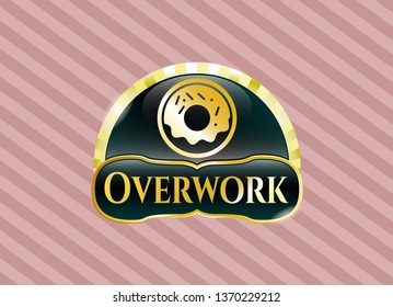  Golden emblem with donut icon and Overwork text inside