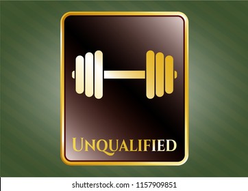  Golden emblem with dumbbell icon and Unqualified text inside