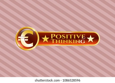  Golden emblem with euro icon and Positive Thinking text inside