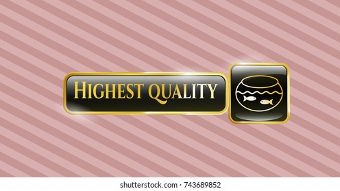  Golden emblem with fishbowl with fish icon and Highest Quality text inside