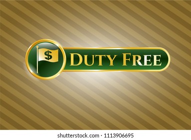  Golden emblem with flag with money symbol inside icon and Duty Free text inside