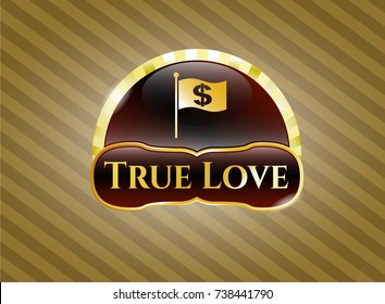  Golden emblem with flag with money symbol inside icon and True Love text inside