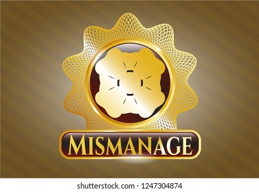  Golden emblem with four leaf clover icon and Mismanage text inside