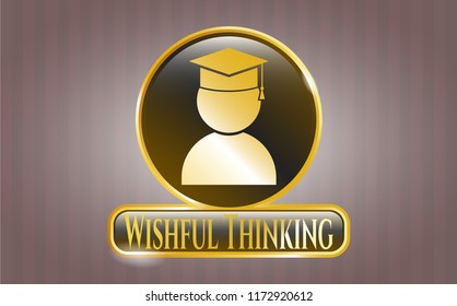  Golden emblem with graduation icon and Wishful Thinking text inside
