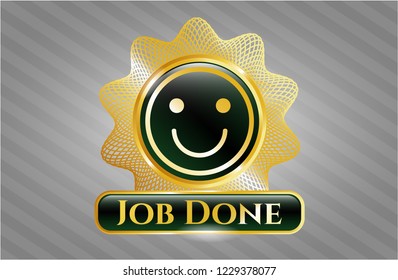  Golden emblem with happy face icon and Job Done text inside