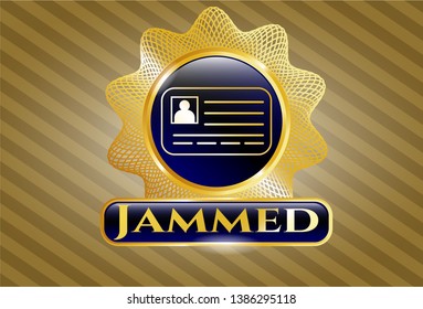  Golden emblem with identification card icon and Jammed text inside