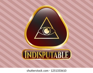  Golden emblem with illuminati pyramid icon and Indisputable text inside