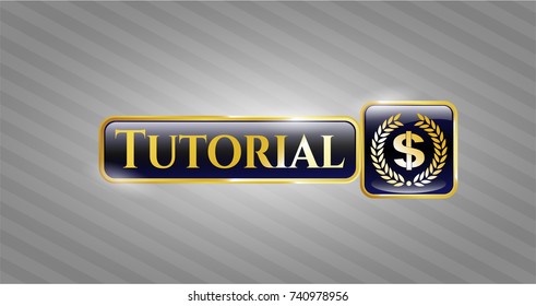  Golden emblem with laurel wreath with money symbol inside icon and Tutorial text inside
