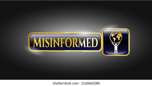  Golden emblem with man lifting world icon and Misinformed text inside