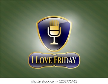  Golden emblem with microphone icon and I Love Friday text inside