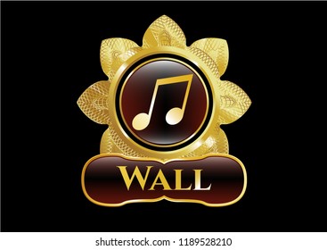  Golden emblem with musical note icon and Wall text inside