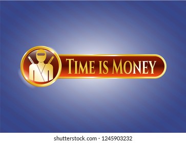  Golden emblem with ninja icon and Time is Money text inside