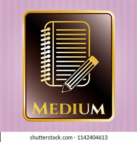 Golden emblem with notebook with pencil icon and Medium text inside