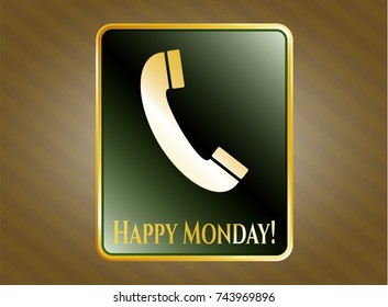  Golden emblem with old phone icon and Happy Monday! text inside