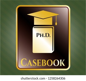  Golden emblem with Phd thesis icon and Casebook text inside